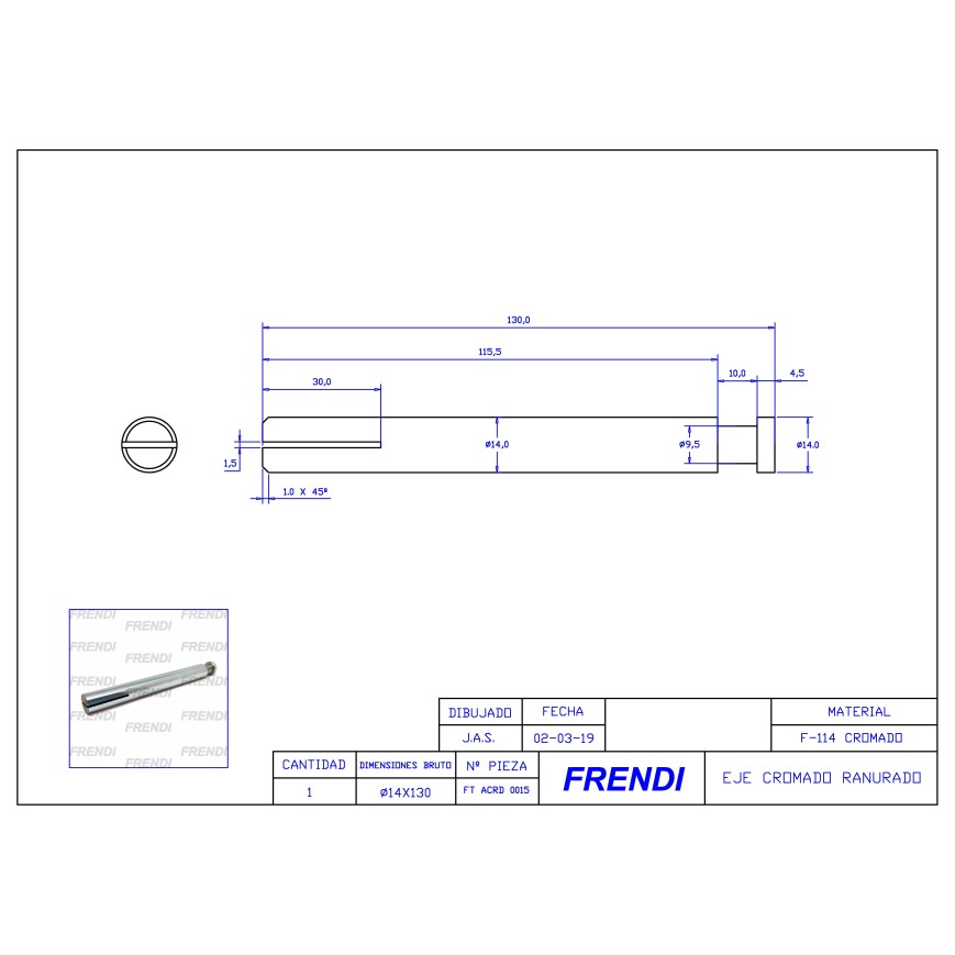 EJE RANURADO D14.0xd9.5xL130 F-114 CROMADO TF